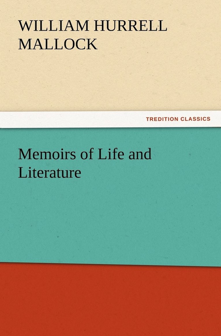 W H (William Hurrell) Mallock, W. H. (William Hurrell) Mallock - Memoirs of Life and Literature, Häftad