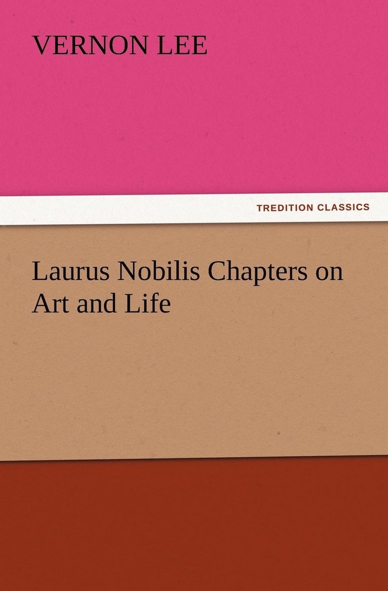 Laurus Nobilis Chapters on Art and Life 1