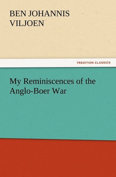 bokomslag My Reminiscences of the Anglo-Boer War