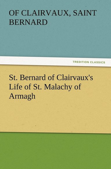 bokomslag St. Bernard of Clairvaux's Life of St. Malachy of Armagh