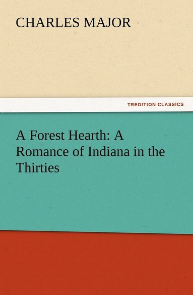 Charles Major - Forest Hearth, Häftad