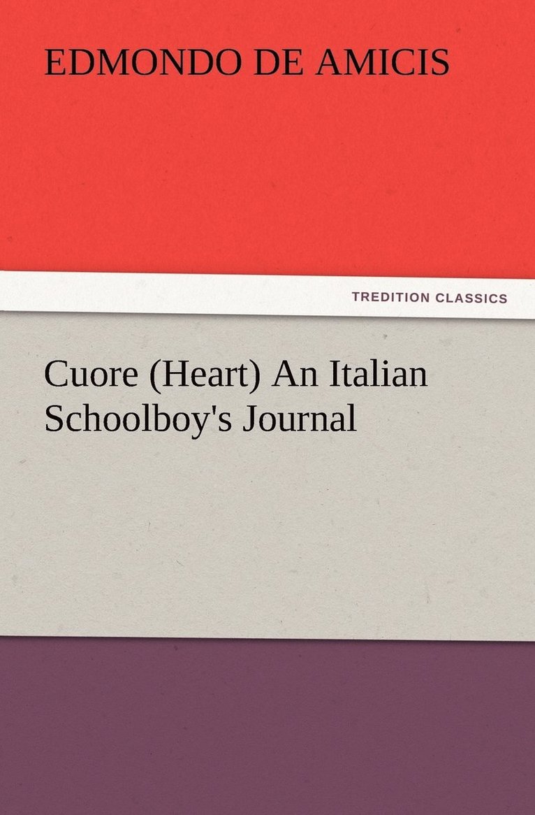 Cuore (Heart) An Italian Schoolboy's Journal 1