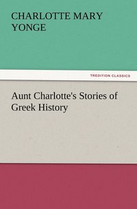 bokomslag Aunt Charlotte's Stories of Greek History