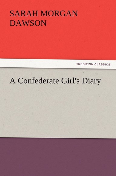 bokomslag A Confederate Girl's Diary