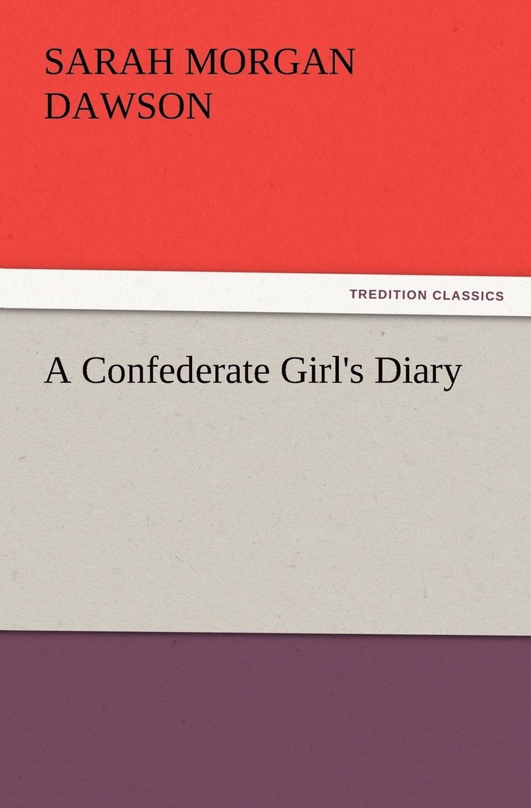 Sarah Morgan Dawson - Confederate Girl's Diary, Häftad