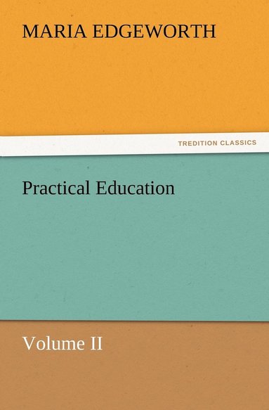 bokomslag Practical Education, Volume II