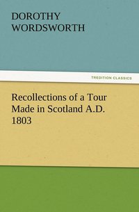 bokomslag Recollections of a Tour Made in Scotland A.D. 1803