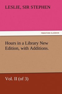 bokomslag Hours in a Library New Edition, with Additions. Vol. II (of 3)