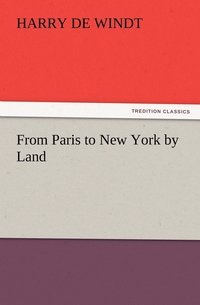 bokomslag From Paris to New York by Land