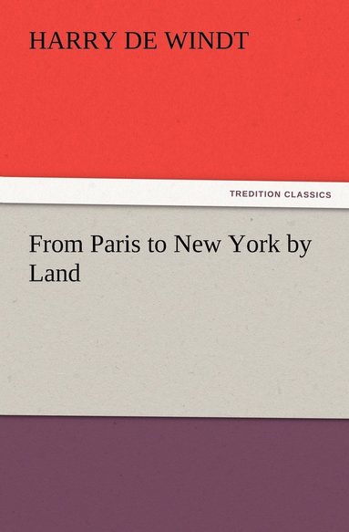 bokomslag From Paris to New York by Land