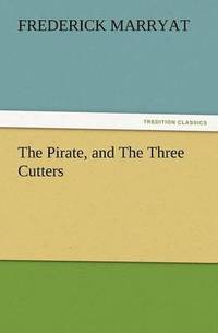 bokomslag Pirate, and the Three Cutters