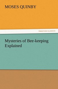 bokomslag Mysteries of Bee-keeping Explained