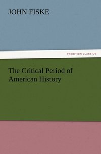 bokomslag The Critical Period of American History