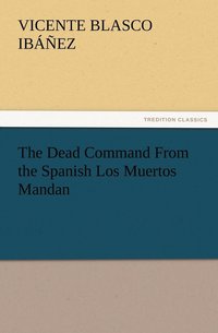 bokomslag Dead Command From the Spanish Los Muertos Mandan