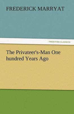 bokomslag The Privateer's-Man One Hundred Years Ago