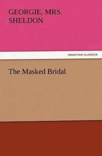 bokomslag The Masked Bridal