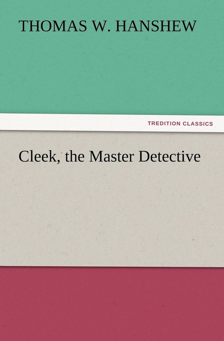 Cleek, the Master Detective