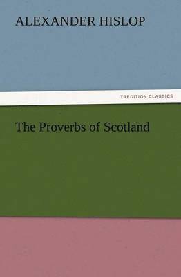 bokomslag The Proverbs of Scotland