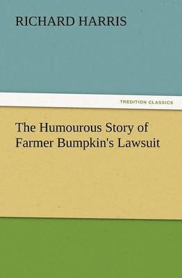 The Humourous Story of Farmer Bumpkin's Lawsuit 1