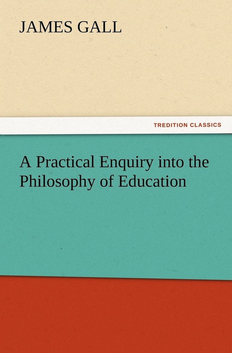 A Practical Enquiry into the Philosophy of Education 1