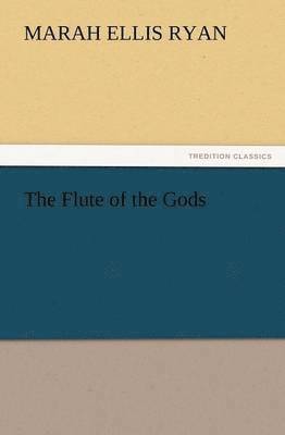 The Flute of the Gods 1