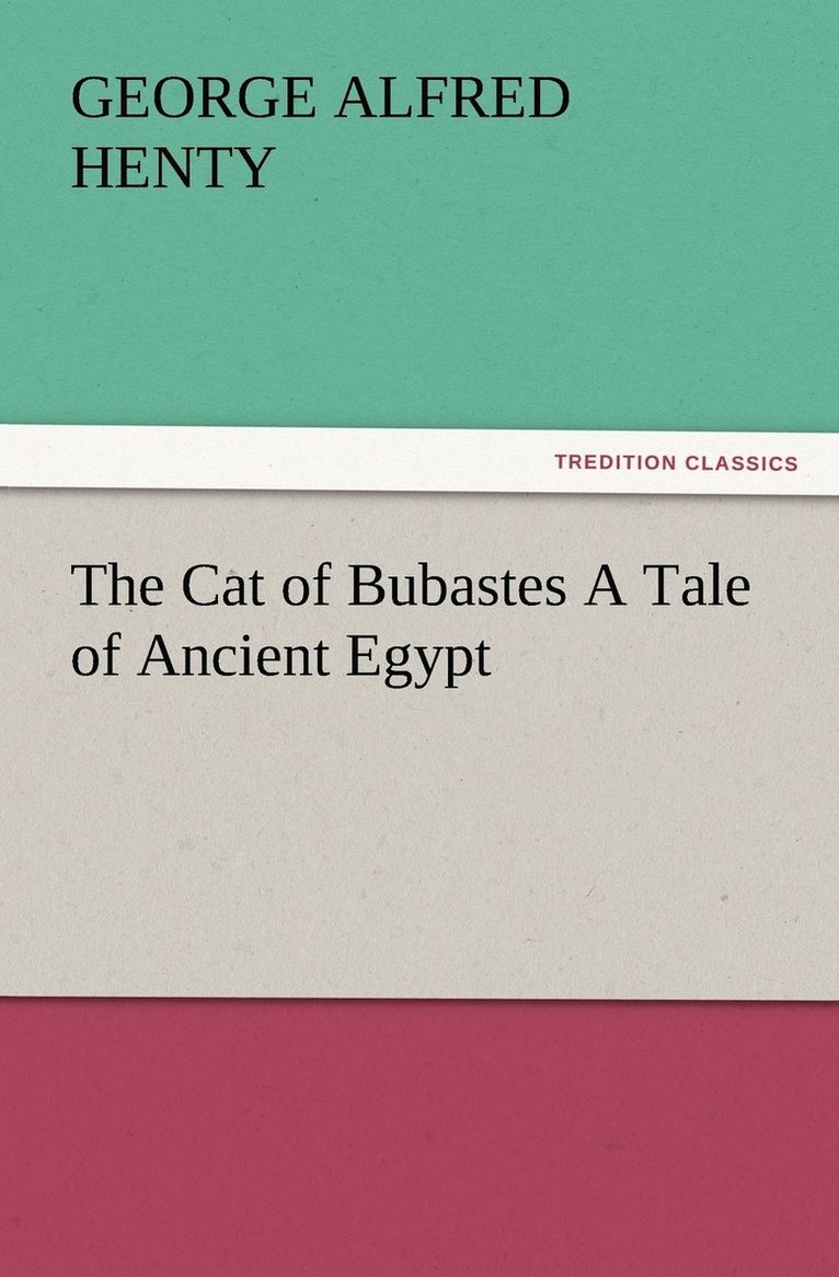 The Cat of Bubastes A Tale of Ancient Egypt 1