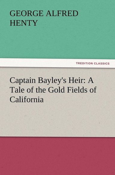 bokomslag Captain Bayley's Heir