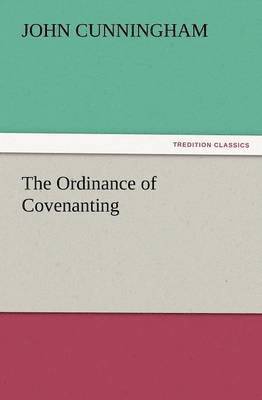 John Cunningham - Ordinance of Covenanting, Häftad