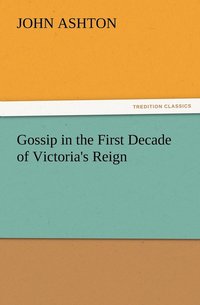 bokomslag Gossip in the First Decade of Victoria's Reign