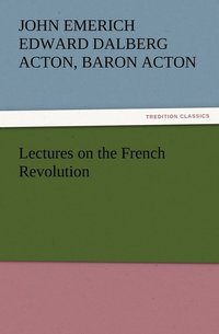 bokomslag Lectures on the French Revolution