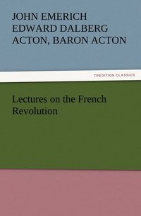 bokomslag Lectures on the French Revolution