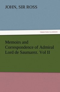 bokomslag Memoirs and Correspondence of Admiral Lord de Saumarez. Vol II