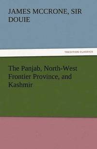 bokomslag Panjab, North-West Frontier Province, and Kashmir