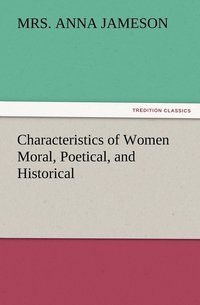 bokomslag Characteristics of Women Moral, Poetical, and Historical