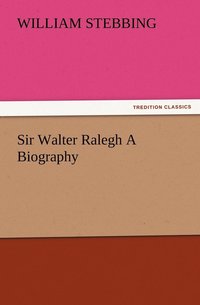bokomslag Sir Walter Ralegh A Biography