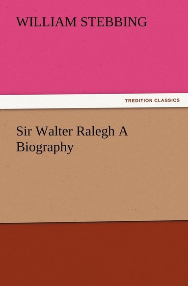 bokomslag Sir Walter Ralegh A Biography