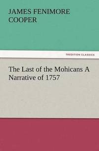 bokomslag Last of the Mohicans a Narrative of 1757
