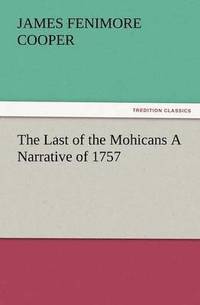 bokomslag The Last of the Mohicans a Narrative of 1757