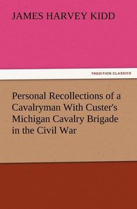 bokomslag Personal Recollections of a Cavalryman With Custer's Michigan Cavalry Brigade in the Civil War