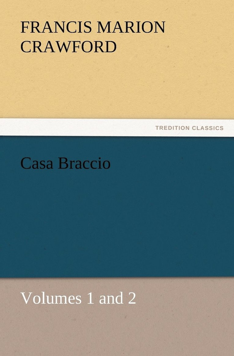 Casa Braccio, Volumes 1 and 2 1