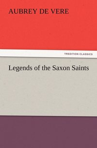 bokomslag Legends of the Saxon Saints