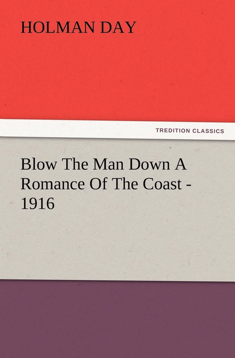 Blow The Man Down A Romance Of The Coast - 1916 1