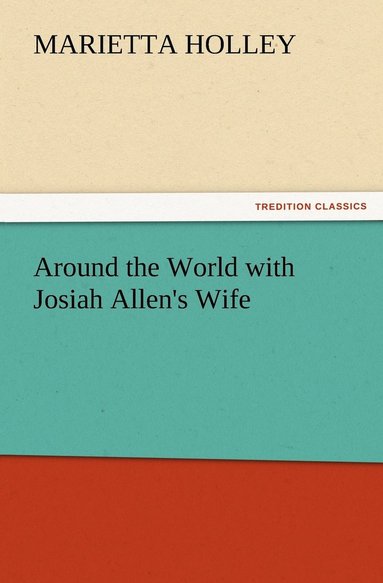bokomslag Around the World with Josiah Allen's Wife