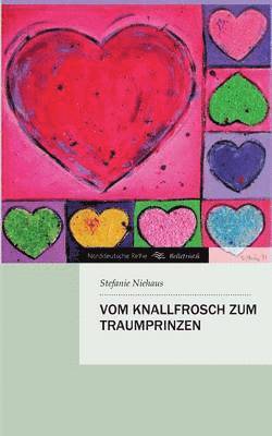 Vom Knallfrosch Zum Traumprinzen 1