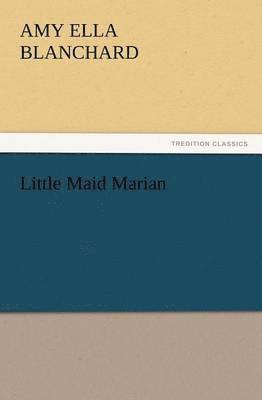 Little Maid Marian 1