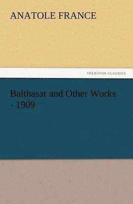 Balthasar and Other Works - 1909