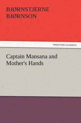 Captain Mansana and Mother's Hands 1