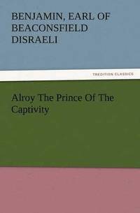 bokomslag Alroy the Prince of the Captivity
