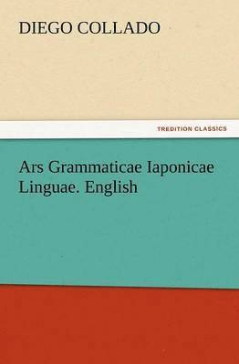 bokomslag Ars Grammaticae Iaponicae Linguae. English