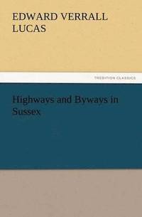 bokomslag Highways and Byways in Sussex